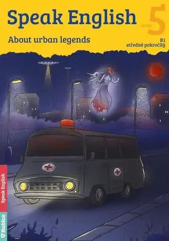 Zjednodušené čítanie Speak English 5: About urban legends - Helena Flámová