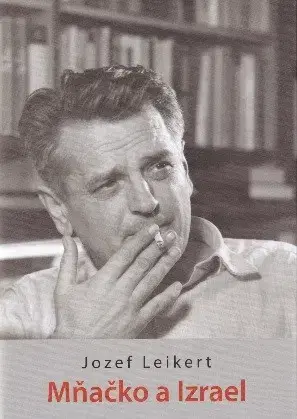 Literatúra Mňačko a Izrael - Jozef Leikert