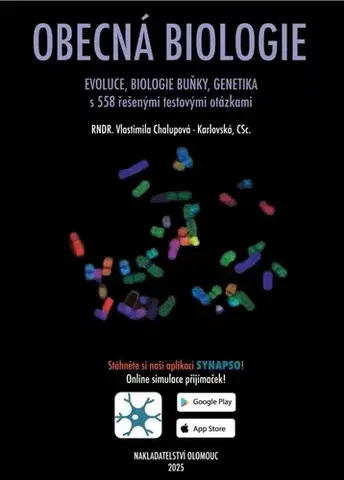 Pre vysoké školy Obecná biologie - Evoluce, biologie buňky, genetika, 4. vydání - Vlastimila Chalupová-Karlovská
