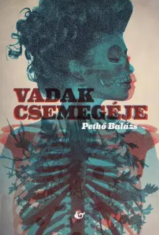Detektívky, trilery, horory Vadak csemegéje - Pethő Balázs