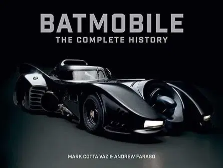 Film - encyklopédie, ročenky Batmobile: The Complete History Revised and Expanded] - Mark Cotta Vaz,Andrew Farago
