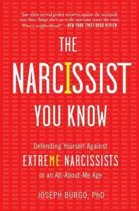 Psychológia, etika The Narcissist You Know - Joseph Burgo