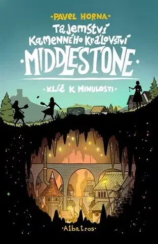 Fantasy, upíri Tajemství kamenného království Middlestone 1: Klíč k minulosti - Pavel Horna,Nikkarin