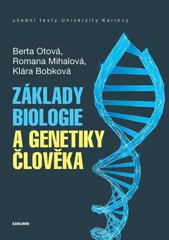 Biológia, fauna a flóra Základy biologie a genetiky člověka - Berta Otová