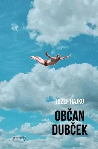História Občan Dubček - Jozef Hajko