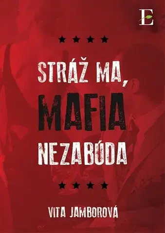 Detektívky, trilery, horory Stráž ma, mafia nezabúda - Vita Jamborová