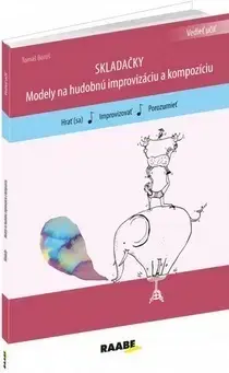 Pedagogika, vzdelávanie, vyučovanie Skladačky Modely pre hudobnú improvizáciu a kompozíciu - Tomáš Boroš
