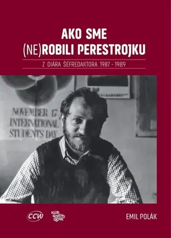 Slovenská beletria Ako sme (ne)robili perestrojku - Emil Polák