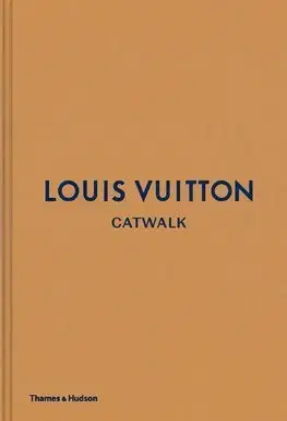 Dizajn, úžitkové umenie, móda Louis Vuitton Catwalk - Louise Rytter,Jo Ellison