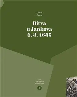 Stredovek Bitva u Jankova 6. 3. 1645 - Lukáš Sláma