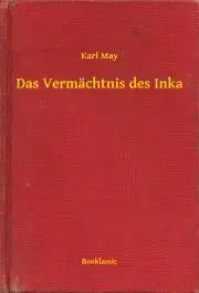 Svetová beletria Das Vermächtnis des Inka - Karl May