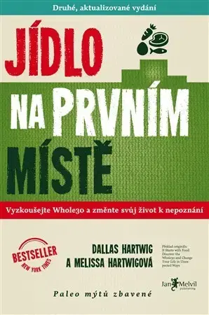 Zdravá výživa, diéty, chudnutie Jídlo na prvním místě - druhé, aktualizované vydání - Hartwig