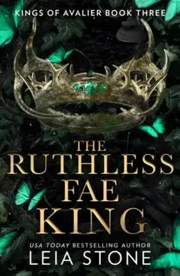 Sci-fi a fantasy The Ruthless Fae King - Leia Stone