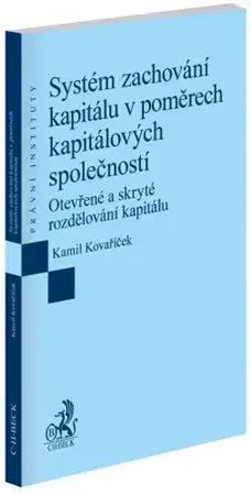 Ekonómia, Ekonomika Systém zachování kapitálu v poměrech kapitálových společností - Kamil Kovaříček