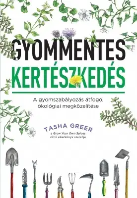 Záhrada - Ostatné Gyommentes kertészkedés - Tasha Greer