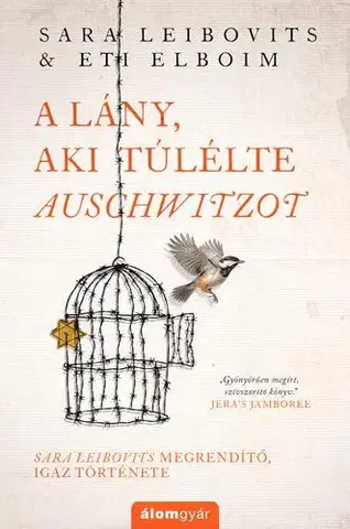 Historické romány A lány, aki túlélte Auschwitzot - Eti Elboimová,Sara Leibovitsová