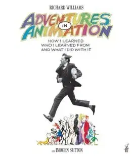 Film - encyklopédie, ročenky Adventures in Animation - Richard Williams,Imogen Sutton