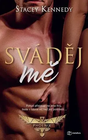 Erotická beletria Sváděj mě - Stacey Kennedy,Zdeňka Lišková