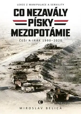 Politológia Co nezavály písky Mezopotámie - Miroslav Belica