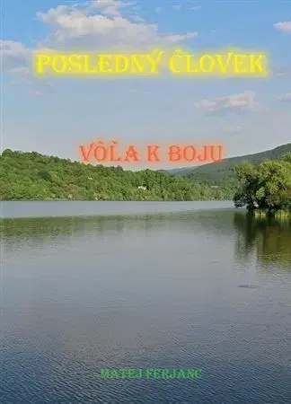 Slovenská beletria Posledný človek - Matej Ferjanc
