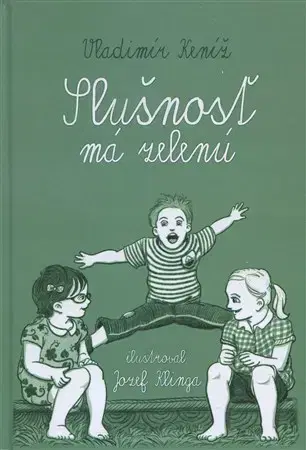 Básničky a hádanky pre deti Slušnosť má zelenú - Vladimír Keníž