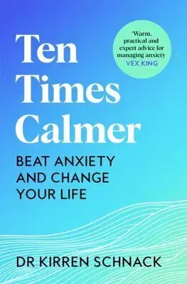 Psychológia, etika Ten Times Calmer - Kirren Schnack