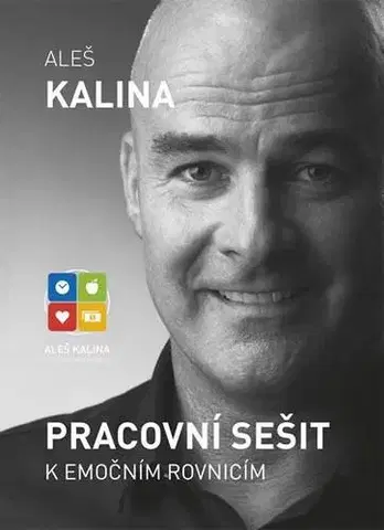 Psychológia, etika Pracovní sešit k emočním rovnicím - Ales Kalina
