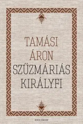 Svetová beletria Szűzmáriás királyfi - Áron Tamási