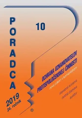 Právo - ostatné Poradca 10/2019 - Ochrana oznamovateľov protispoločenskej činnosti – Nový zákon s komentárom