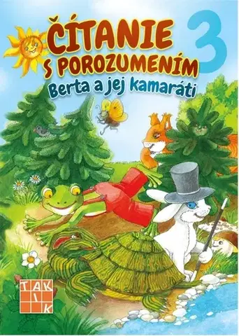 Slovenský jazyk Čítanie s porozumením 3 - Berta a jej kamaráti - Libuša Bednáriková