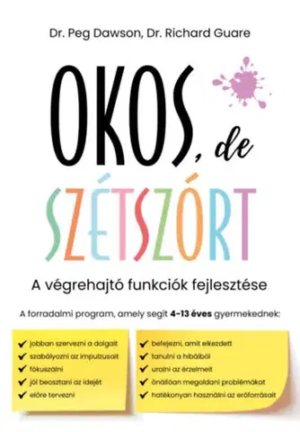 Psychológia, etika Okos, de szétszórt - Peg Dawson,Richard Guare