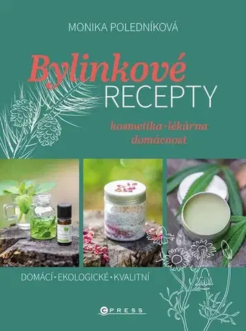 Hobby - ostatné Bylinkové recepty - Monika Poledníková