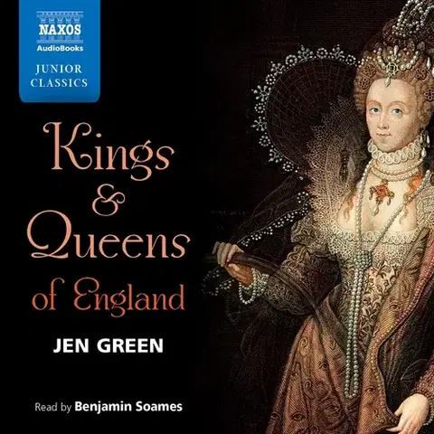 Svetová beletria Naxos Audiobooks Kings and Queens of England (EN)