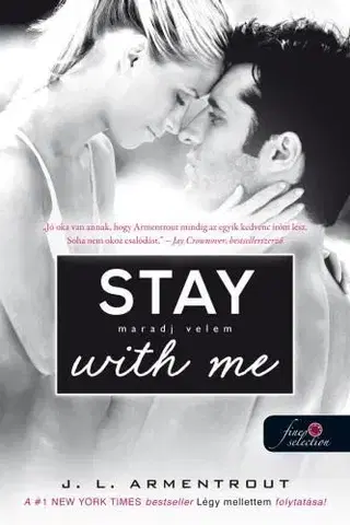 Romantická beletria Stay With Me – Maradj velem! (Várok rád 3.) - Jennifer L. Armentrout,László Császár
