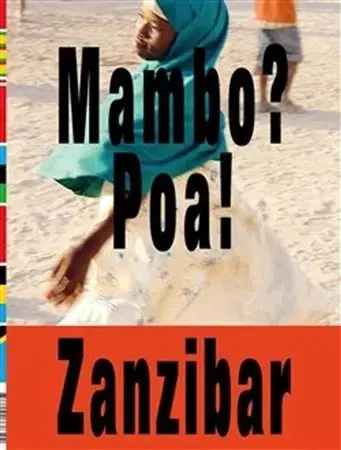 Cestopisy Mambo? Poa! Zanzibar - Tomáš Souček,Vladimír 518