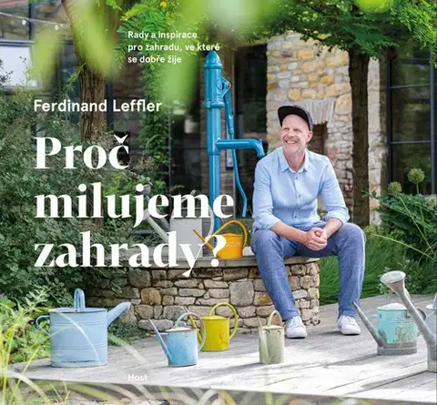 Hobby - ostatné Proč milujeme zahrady? - Ferdinand Leffler