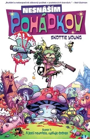 Komiksy Nesnáším Pohádkov 1: A jestli neumřela, vyšiluje dodnes - Skottie Young