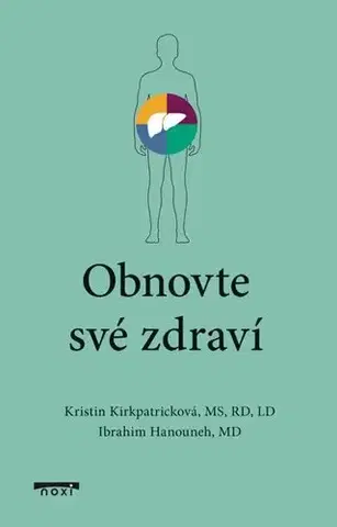 Alternatívna medicína - ostatné Obnovte své zdraví - Ibrahim Hanouneh a Kristin Kirkpatrick