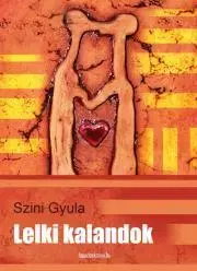 Dobrodružstvo, napätie, western Lelki kalandok - Szini Gyula