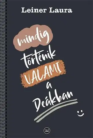 Pre deti a mládež - ostatné Mindig történik valami a Deákban - Laura Leiner