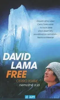 Turistika, horolezectvo David Lama Free Cerro Torre - David Lama