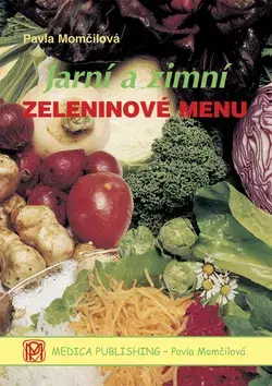 Kuchárky - ostatné Jarní a zimní zeleninové menu - Pavla Momčilová