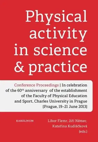 Pre vysoké školy Physical Activity in Science and Practice - Flemr Libor