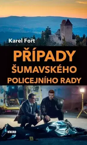 Detektívky, trilery, horory Případy šumavského policejního rady - Karel Fořt