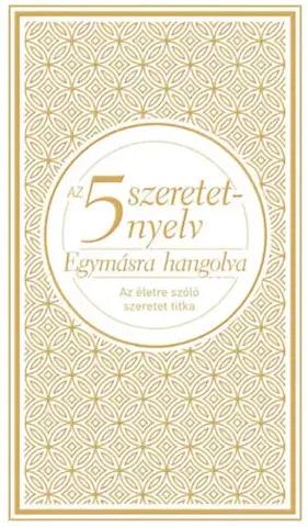 Partnerstvo Az 5 szeretetnyelv - Egymásra hangolva (díszkiadás) - Az életre szóló szeretet titka - Gary Chapman