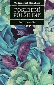 Historické romány Poslední půlšilink - William Somerset Maugham