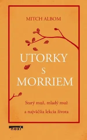 Svetová beletria Utorky s Morriem - Mitch Albom,Bibiána Lieskovanová