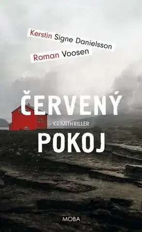 Detektívky, trilery, horory Červený pokoj - Kerstin Signe Danielsson a Roman Voosen