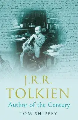 Literatúra J. R. R. Tolkien: Author of the Century - Tom Shippey