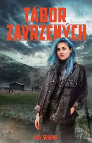 Fantasy, upíri Tábor zavržených - Lily Sparks,Petr Novotný